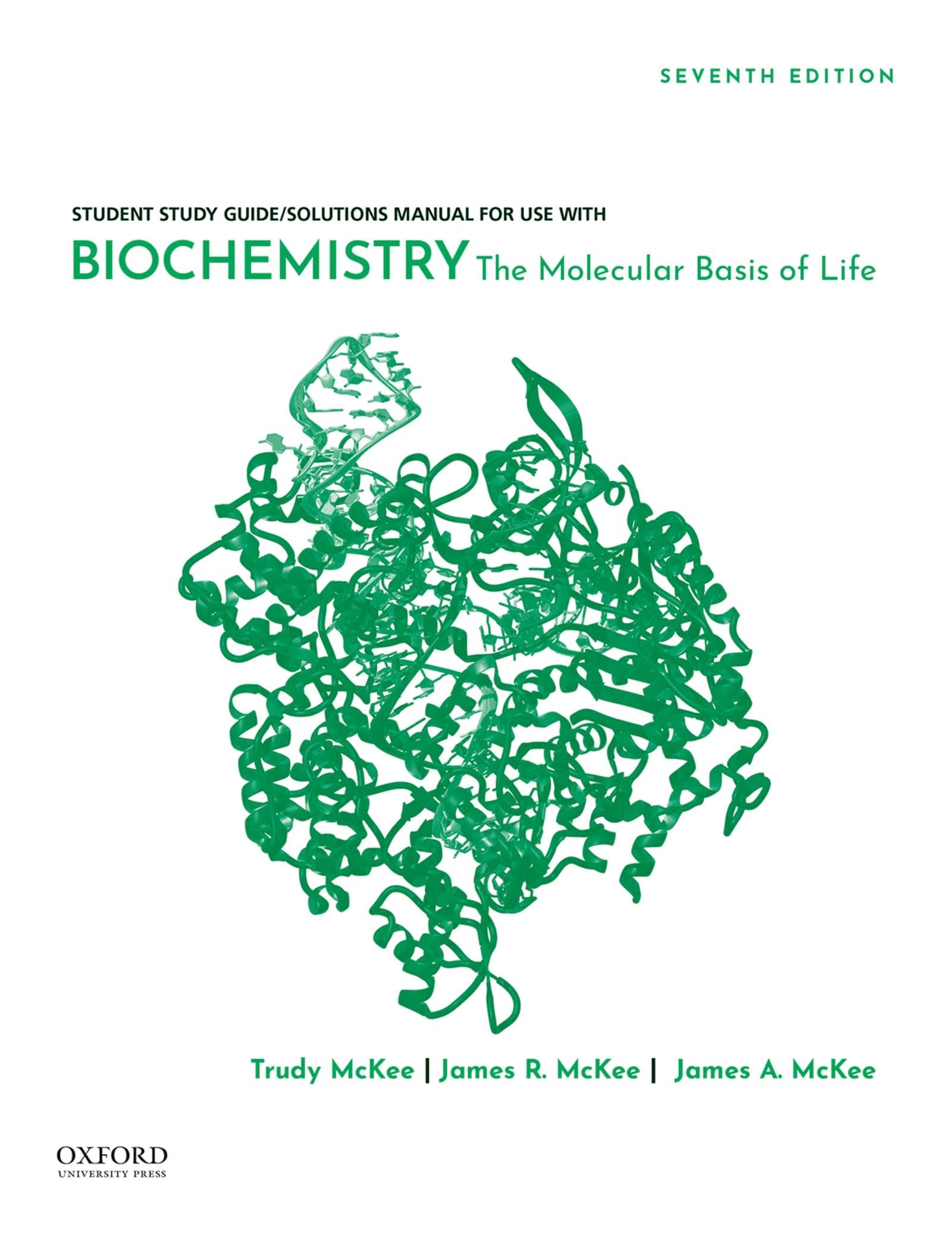 Student Study Guide / Solutions Manual for use with Biochemistry: The Molecular Basis of Life,Used