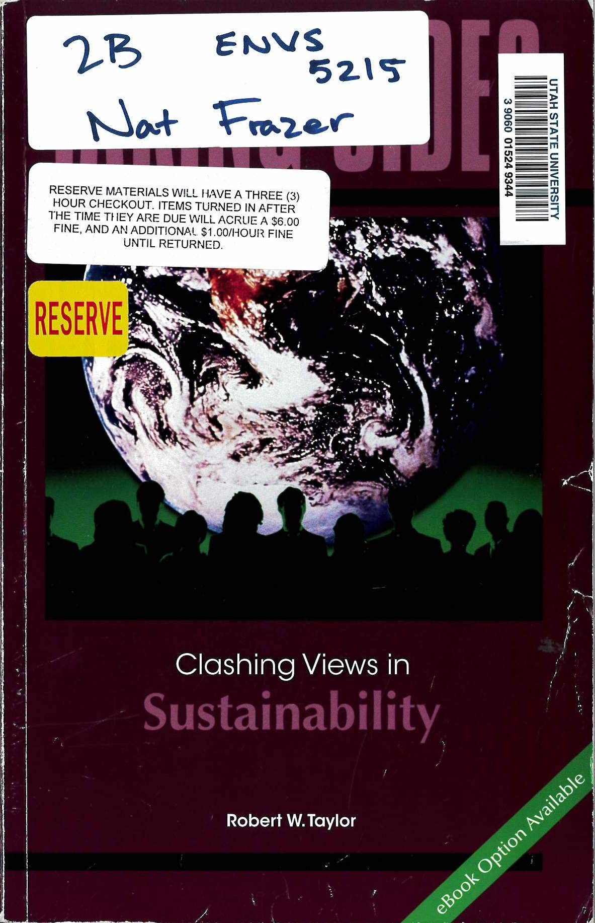 Taking Sides: Clashing Views In Sustainability,Used
