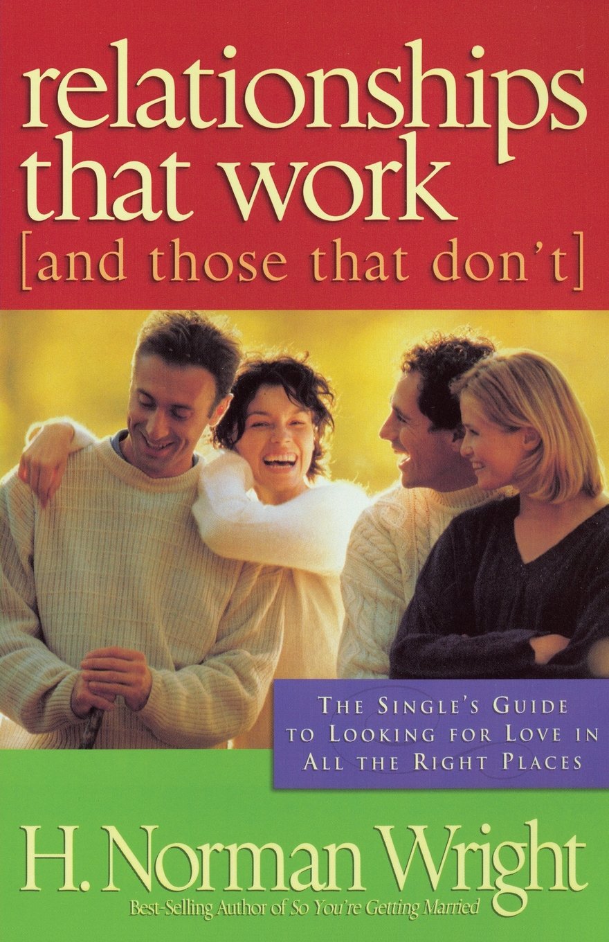 Relationships That Work: (And Those That Dont)-new