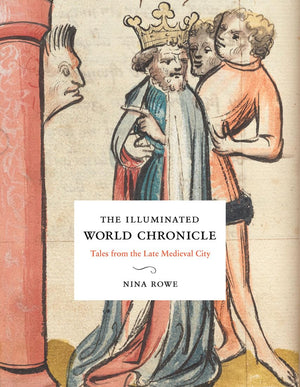 The Illuminated World Chronicle: Tales from the Late Medieval City,Used