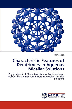 Characteristic Features of Dendrimers in Aqueous Micellar Solutions: Physiochemical Characterization of Poly(ester) and Poly(am,Used