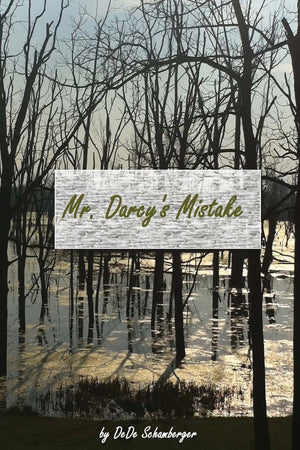 Mr. Darcy'S Mistake: A Variation On Pride And Prejudice,Used