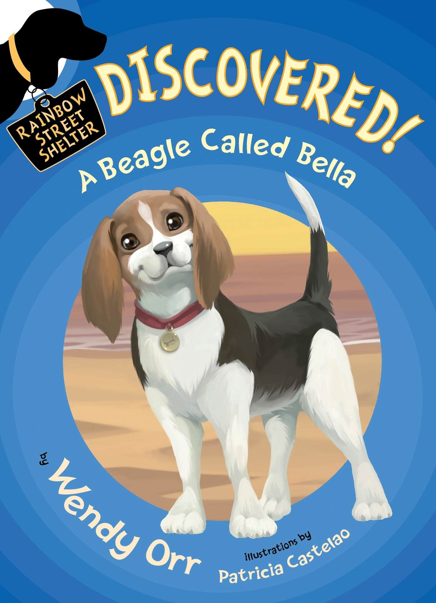 DISCOVERED! A Beagle Called Bella (Rainbow Street Shelter, 6),Used