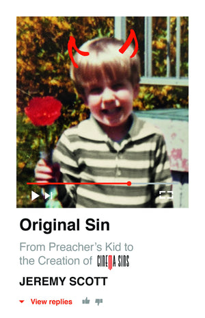 Original Sin: From Preachers Kid to the Creation of CinemaSins (and 3.5 billion+ views),Used