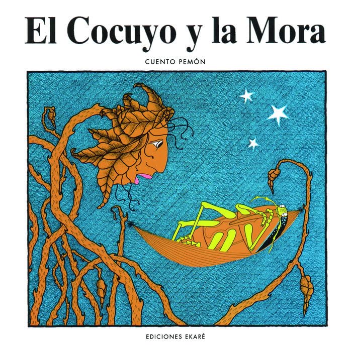 El cocuyo y la mora (Coleccion Narraciones Indigenas) (Spanish Edition)
