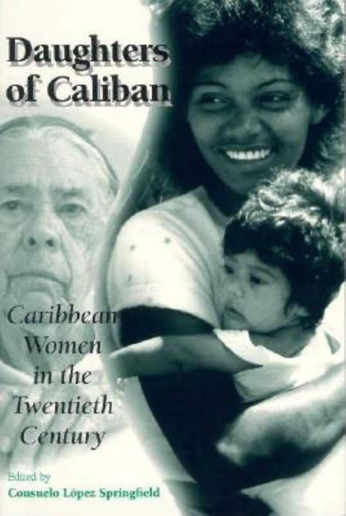 Daughters Of Caliban: Caribbean Women In The Twentieth Century