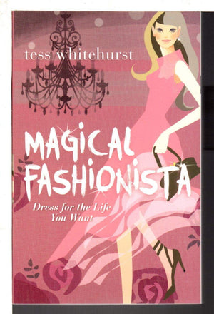 Magical Fashionista: Dress for the Life You Want,Used