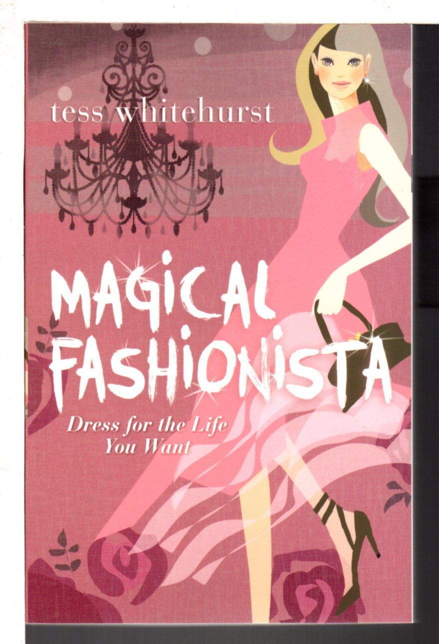 Magical Fashionista: Dress for the Life You Want,Used