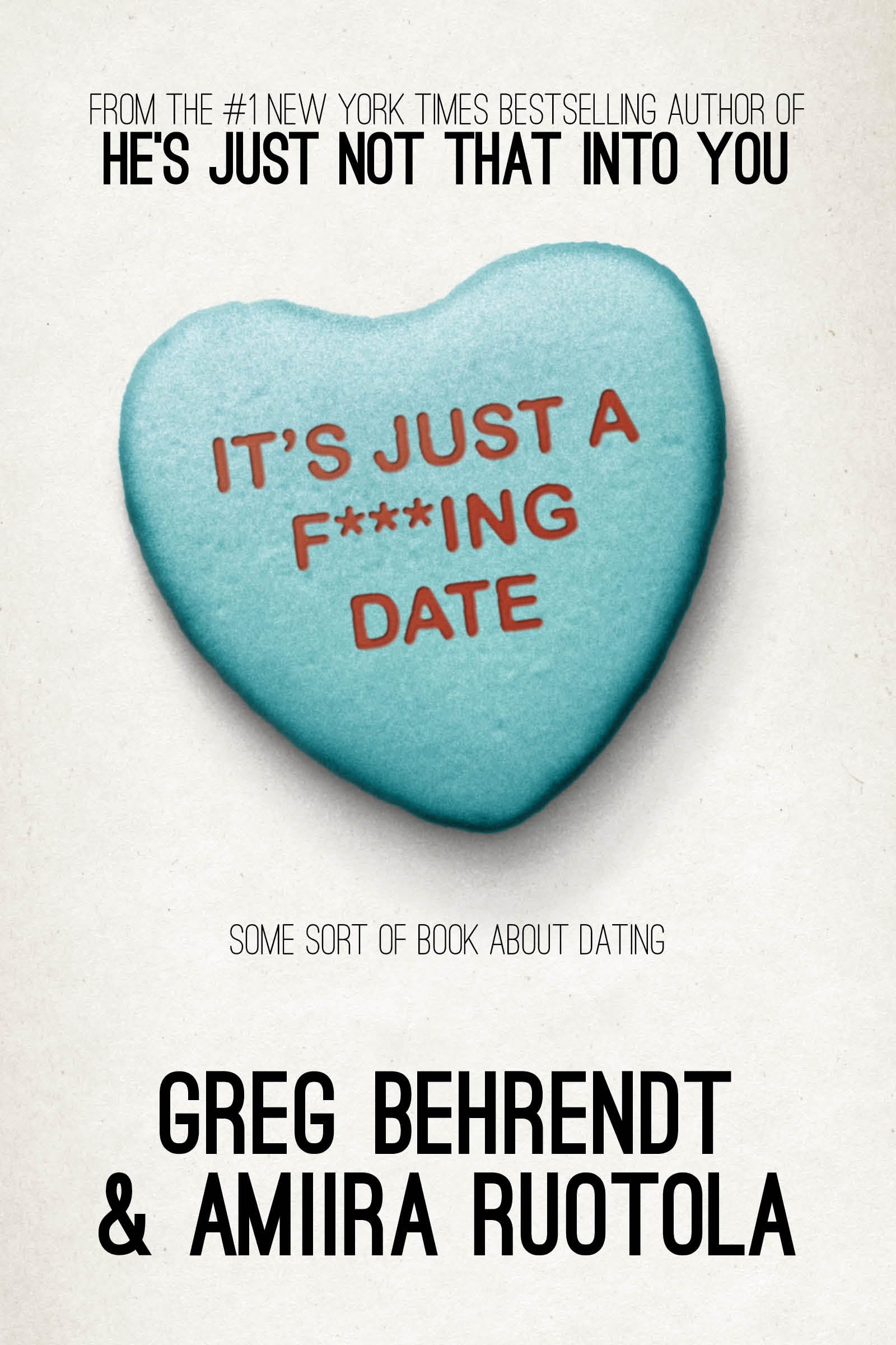 It's Just a F***ing Date: Some Sort of Book About Dating,Used