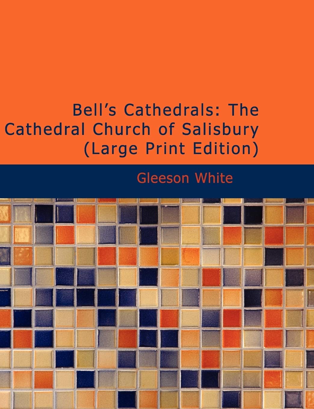 Bell's Cathedrals: The Cathedral Church of Salisbury,Used