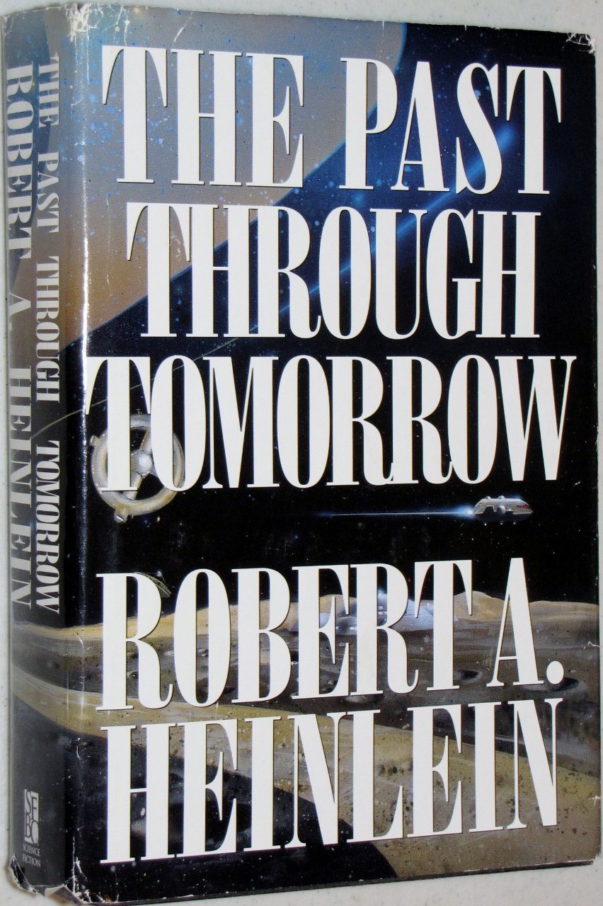 The Past Through Tomorrow: Future History Stories,New