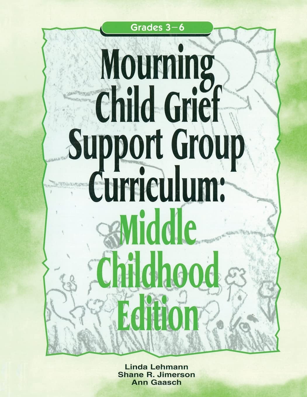 Mourning Child Grief Support Group Curriculum: Middle Childhood Edition,Used