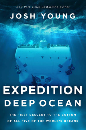 Expedition Deep Ocean: The First Descent to the Bottom of All Five of the World's Oceans,Used
