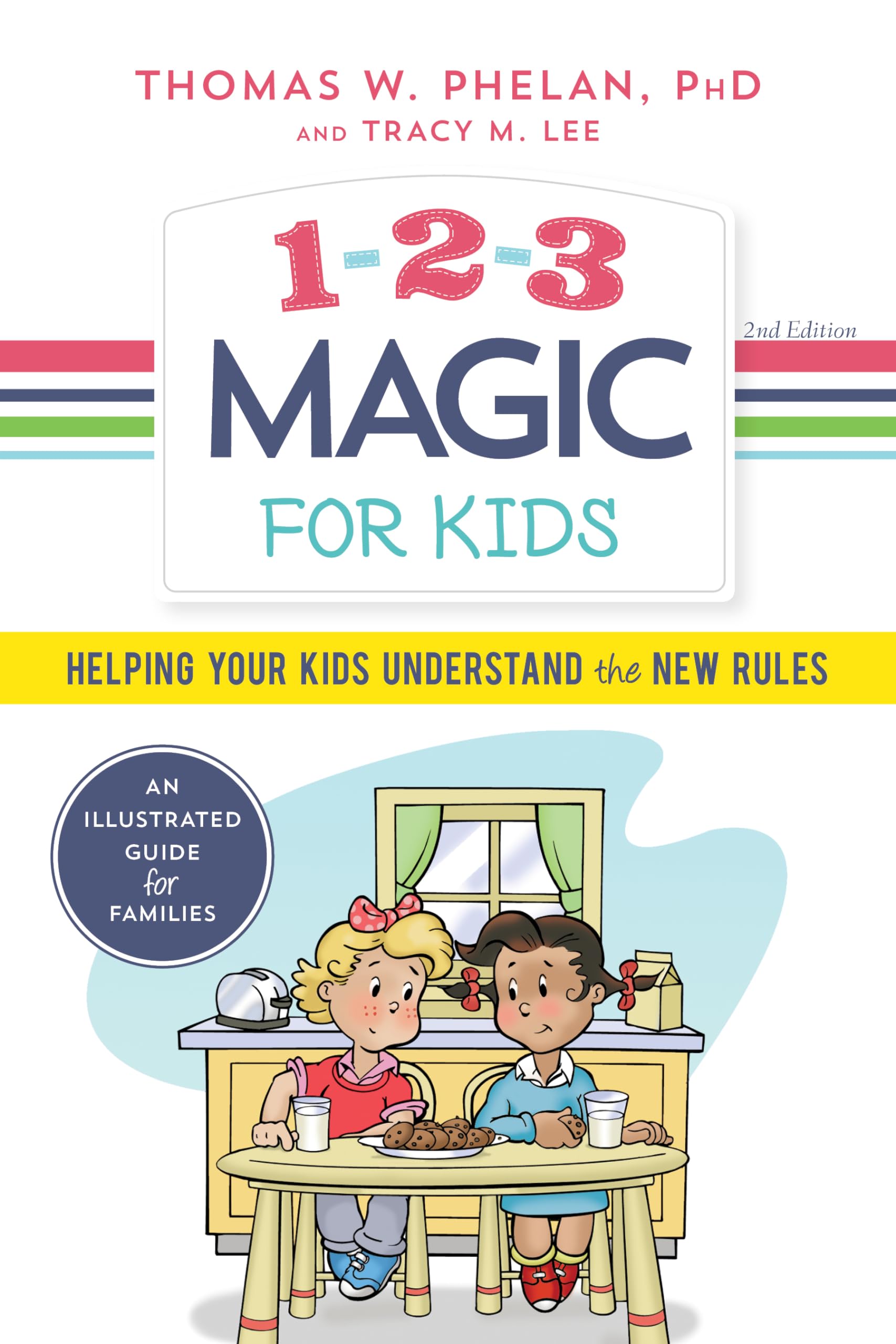 123 Magic for Kids: Helping Your Kids Understand the New Rules,New