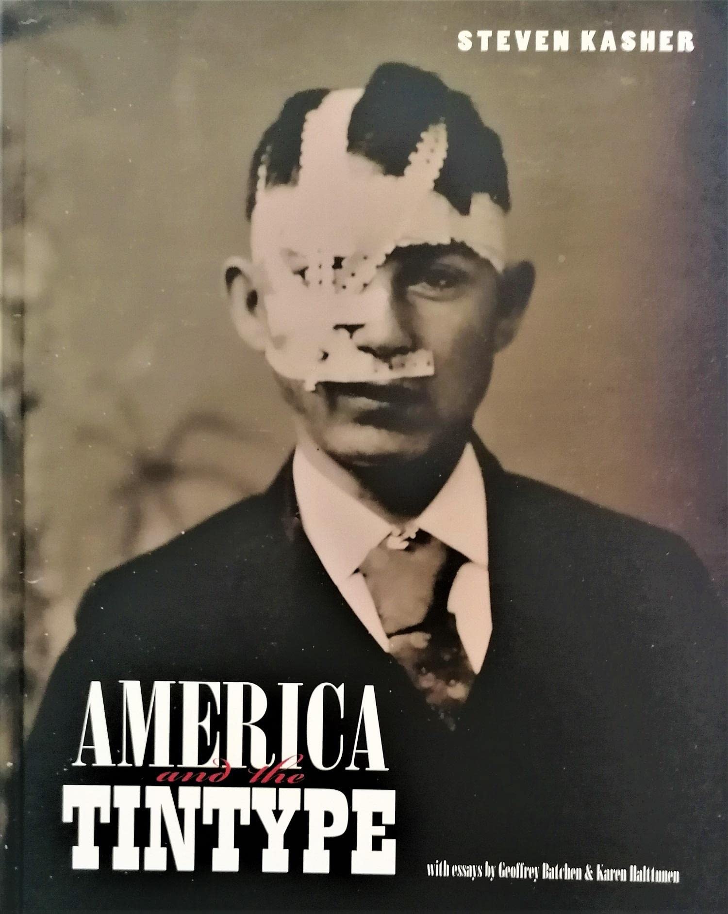 America and the Tintype: By Steven Kasher,Used