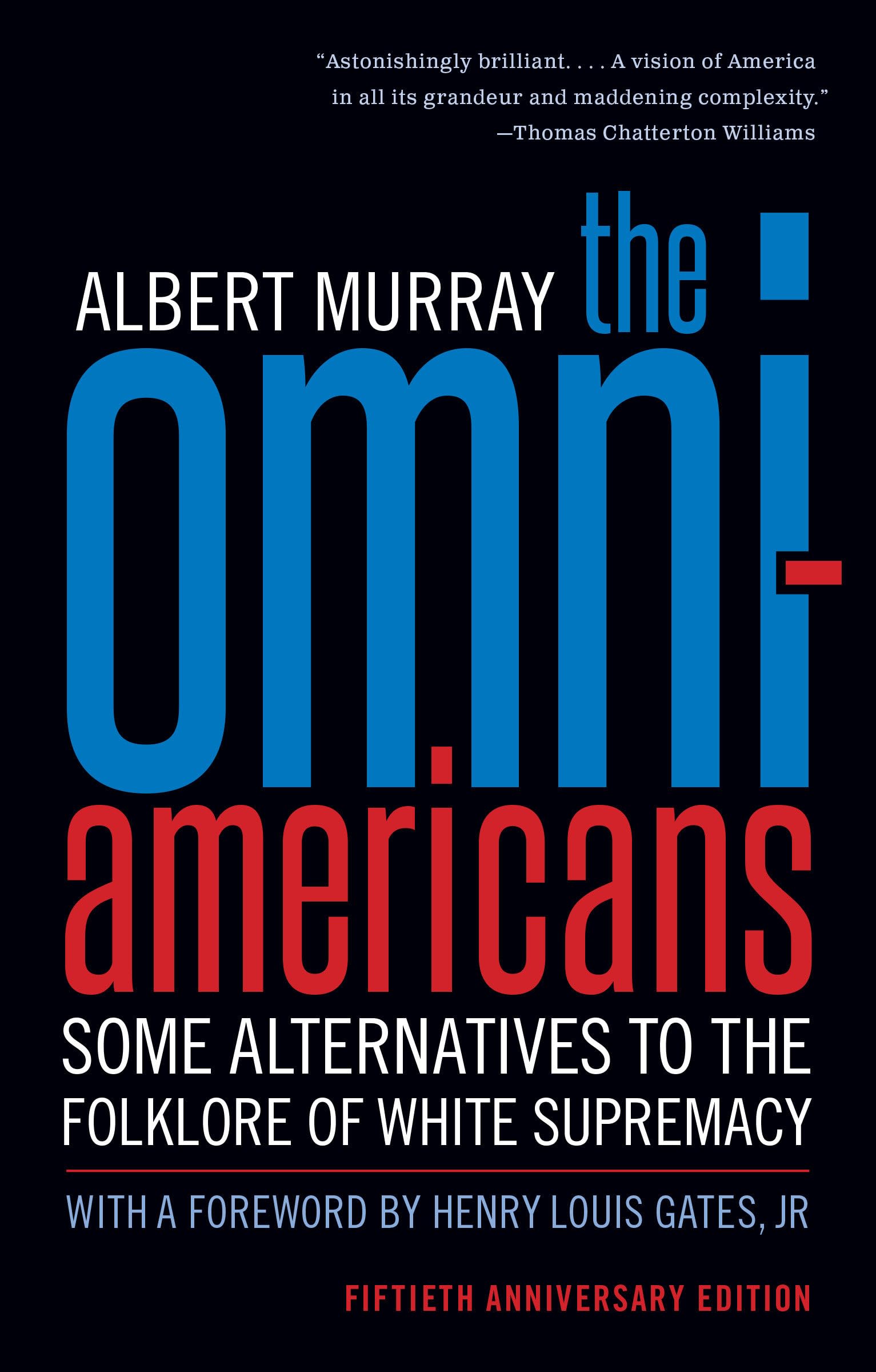 The OmniAmericans: Some Alternatives to the Folklore of White Supremacy,Used