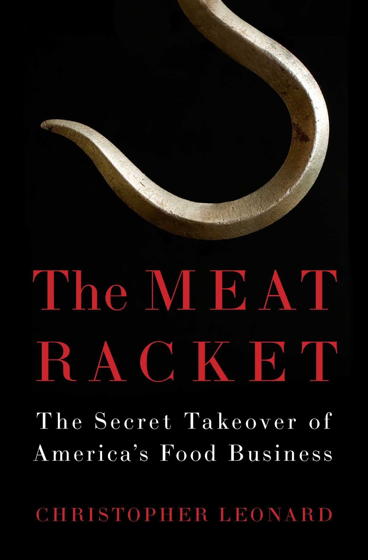 The Meat Racket: The Secret Takeover of America's Food Business,Used