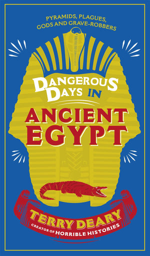 Dangerous Days In Ancient Egypt