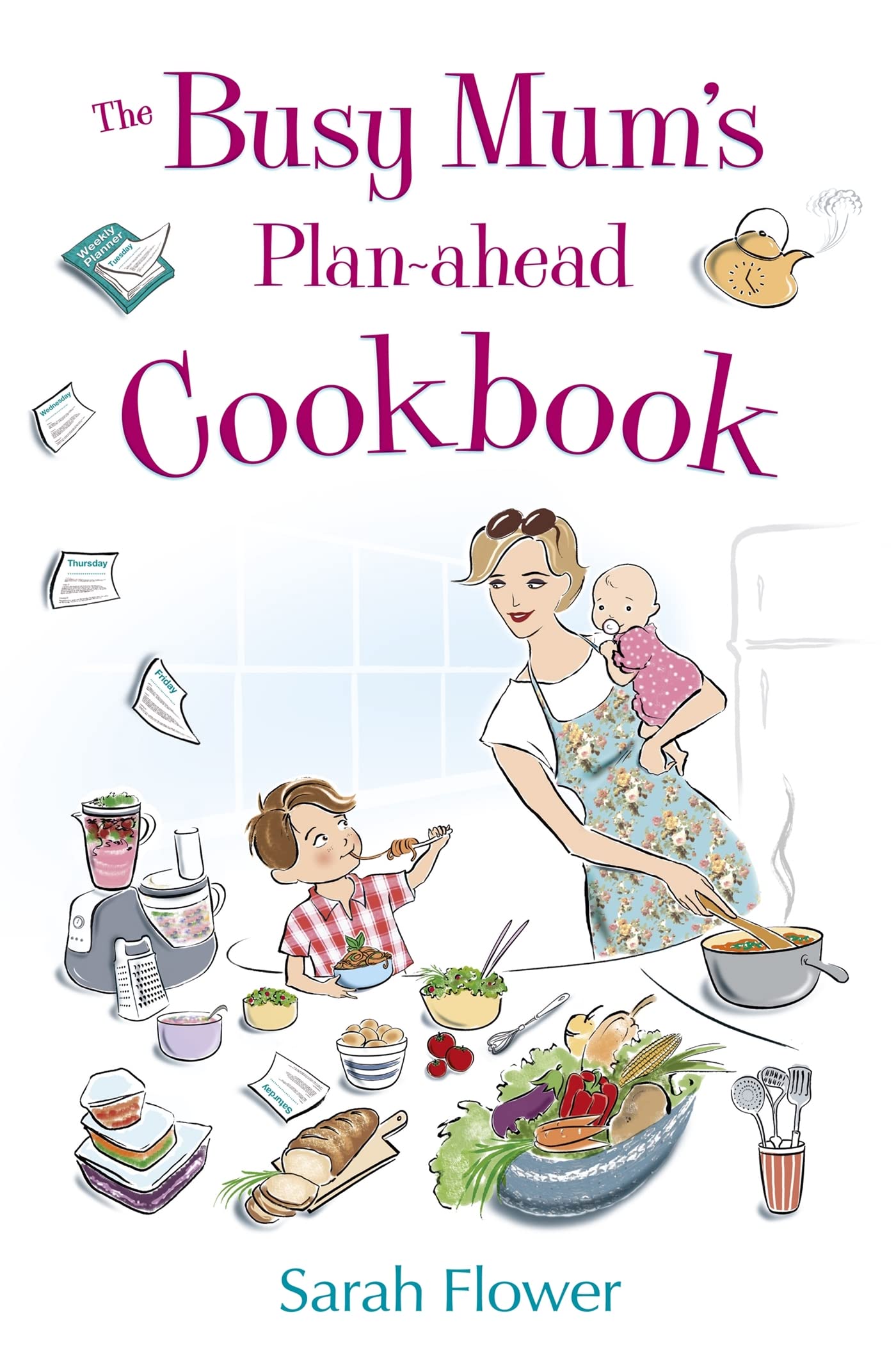 The Busy Mum'S Planahead Cookbook