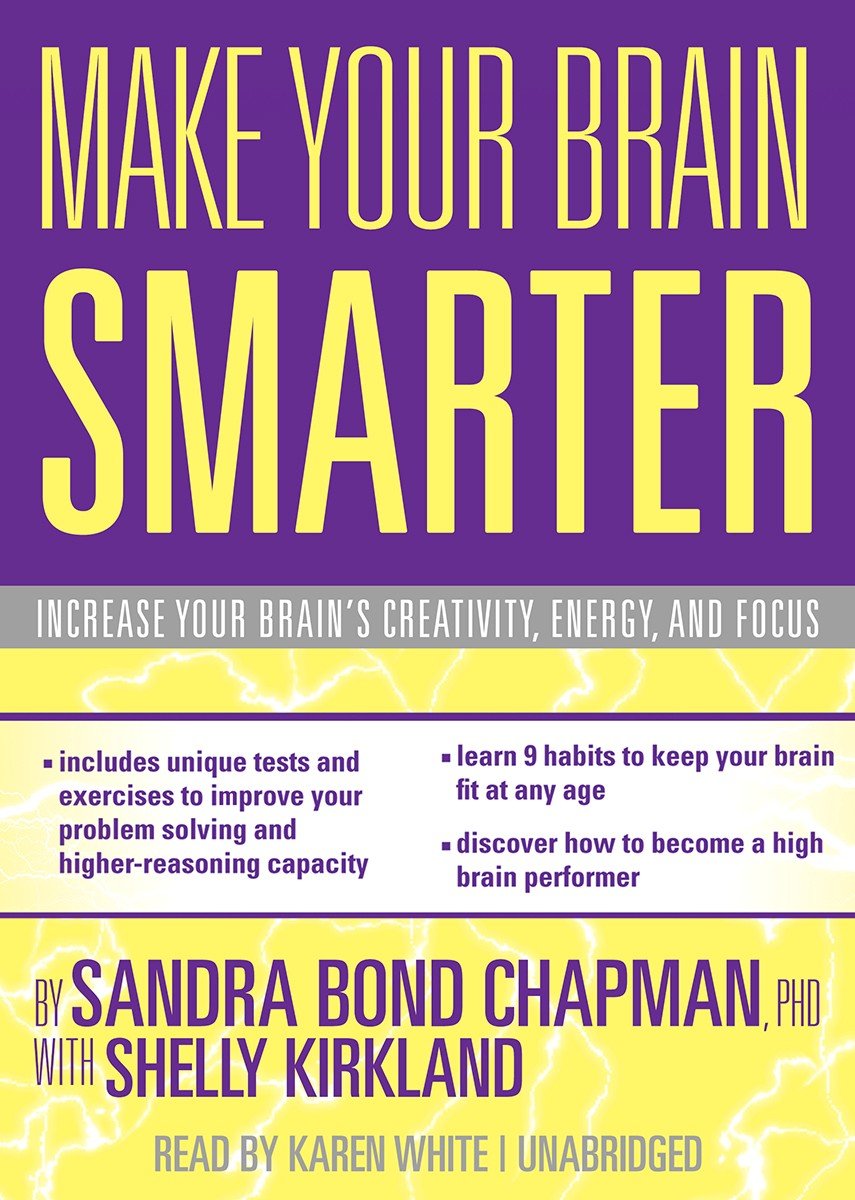 Make Your Brain Smarter: Increase Your Brain's Creativity, Energy, and Focus,Used