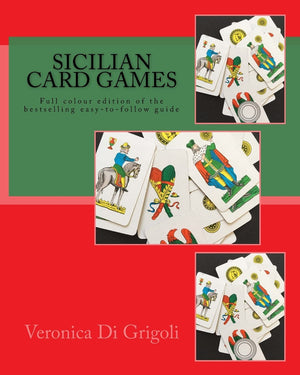 Sicilian Card Games: An easytofollow guide (Colour Edition): Full colour largeformat edition of the bestselling easytofollo,Used
