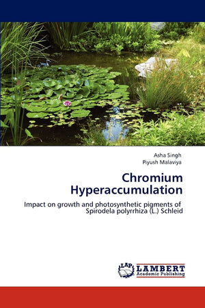Chromium Hyperaccumulation: Impact on growth and photosynthetic pigments of Spirodela polyrrhiza (L.) Schleid,Used