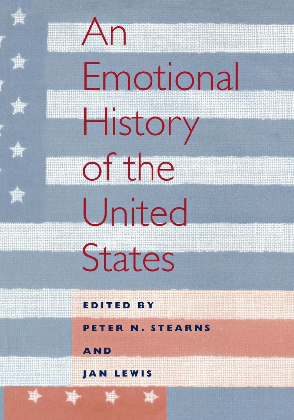 An Emotional History Of The U.S (History Of Emotions, 3),Used