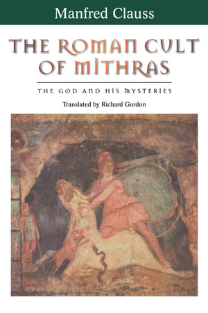 The Roman Cult of Mithras: The God and His Mysteries,Used