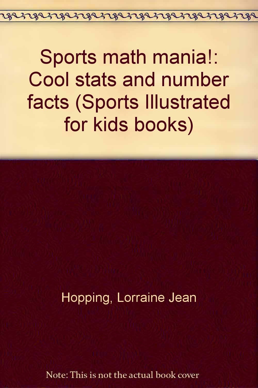 Sports Math Mania!: Cool Stats And Number Facts (Sports Illustrated For Kids Books),Used