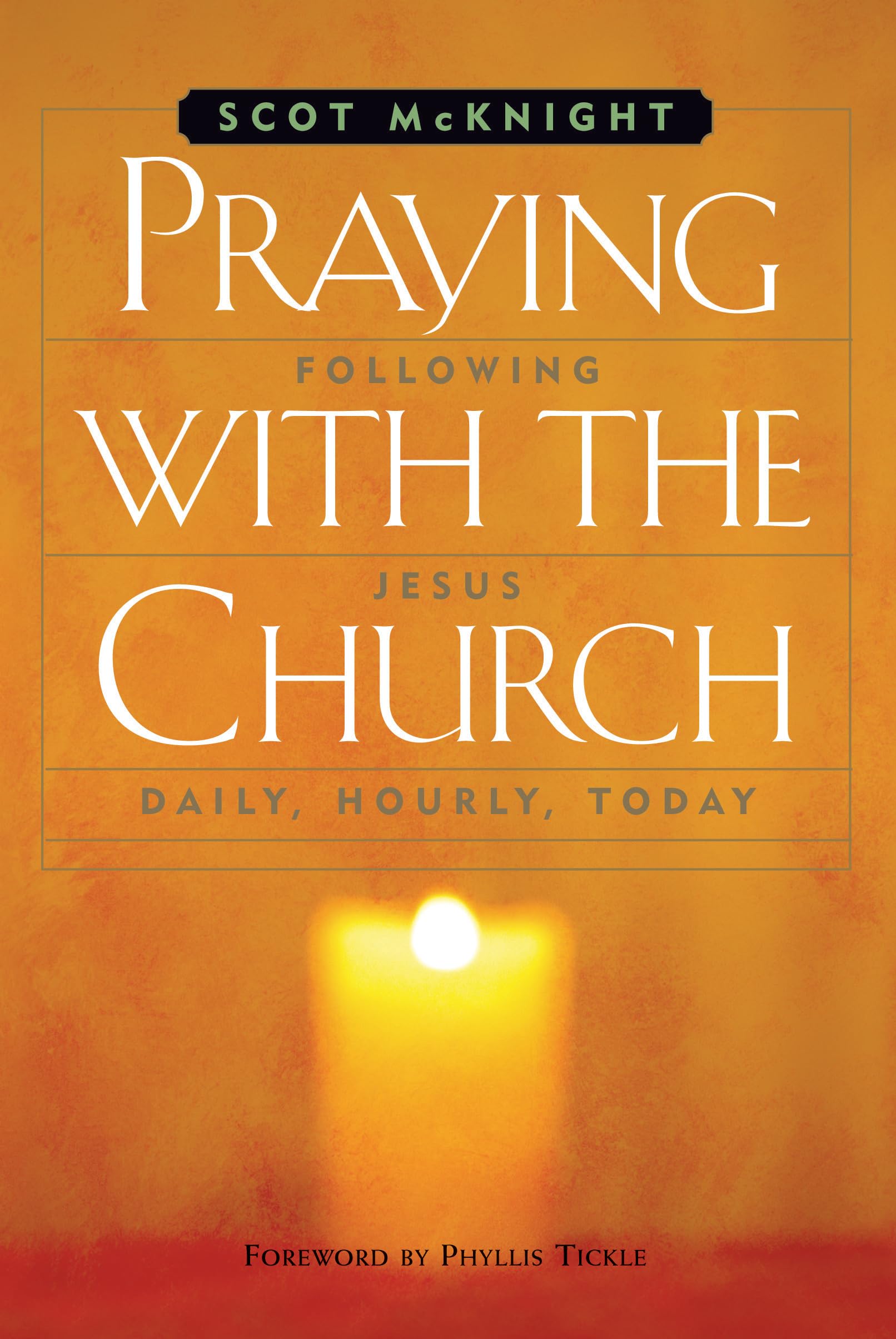 Praying With The Church: Following Jesus Daily, Hourly, Today,Used