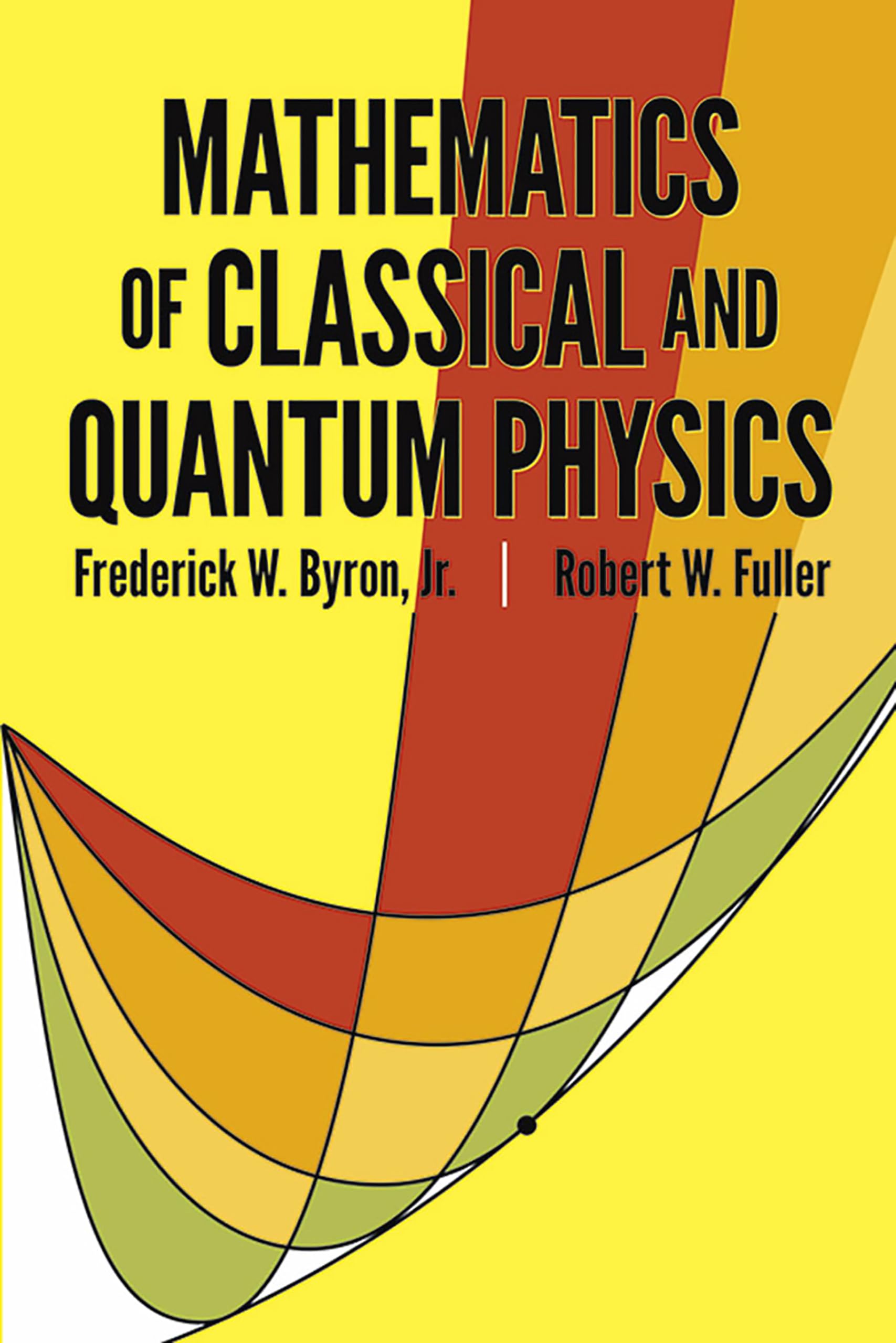 Mathematics Of Classical And Quantum Physics (Dover Books On Physics)