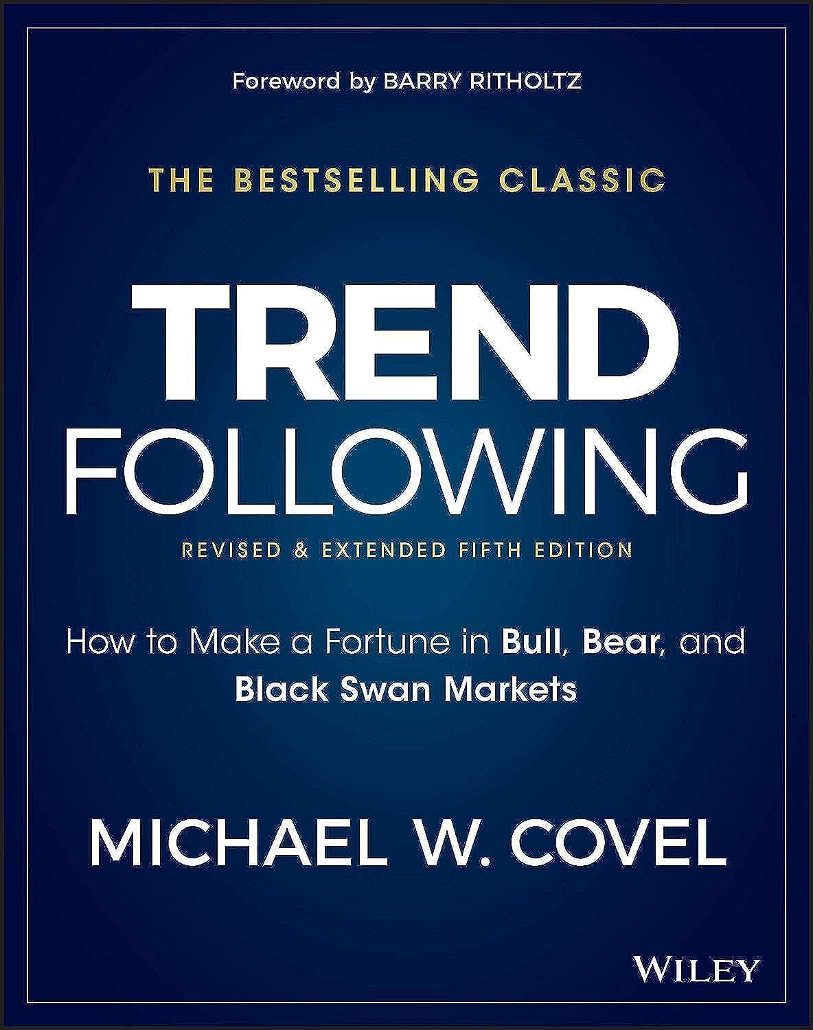 Trend Following, 5Th Edition: How To Make A Fortune In Bull, Bear And Black Swan Markets (Wiley Trading)