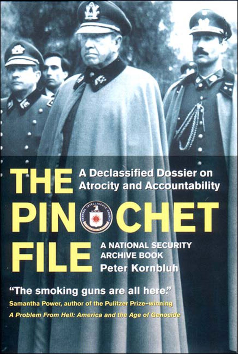 The Pinochet File: A Declassified Dossier on Atrocity and Accountability (National Security Archive Book),Used