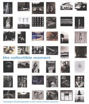 The Collectible Moment: Photographs in the Norton Simon Museum,Used