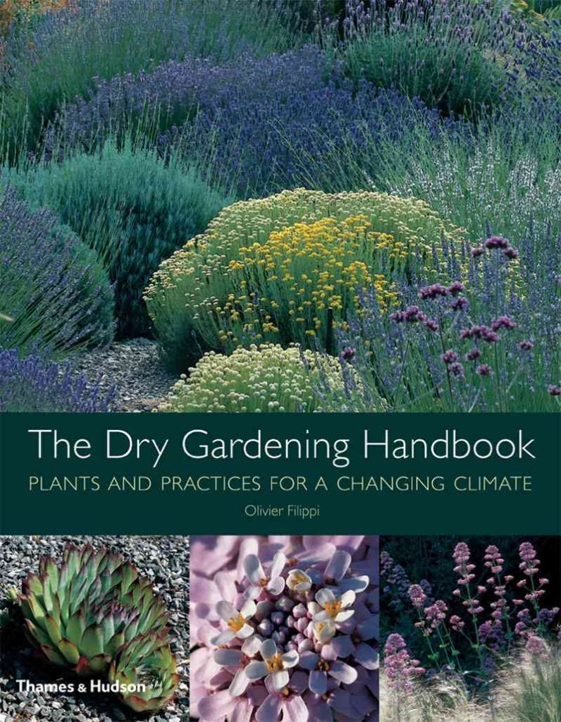 The Dry Gardening Handbook: Plants and Practices for a Changing Climate,Used