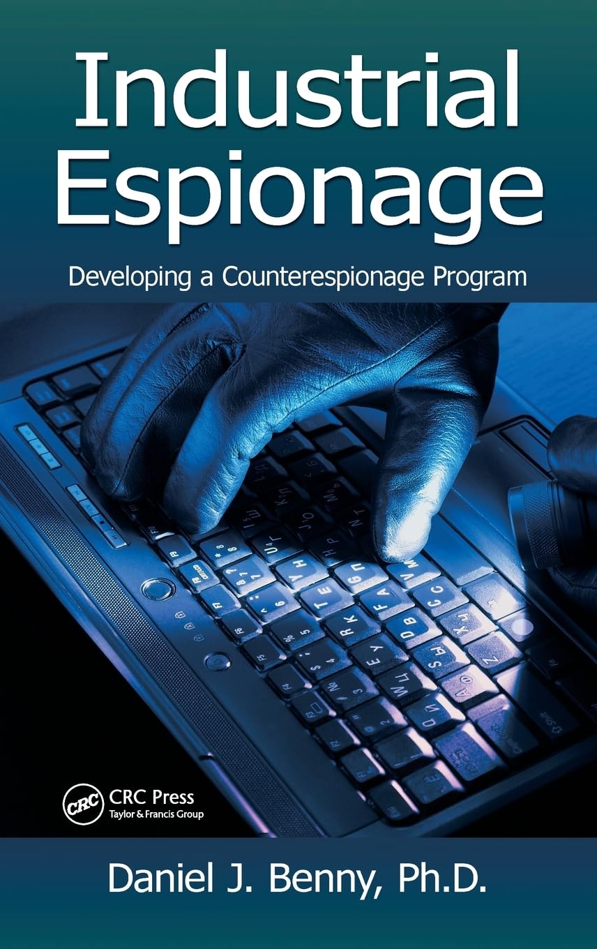 Industrial Espionage: Developing a Counterespionage Program,Used