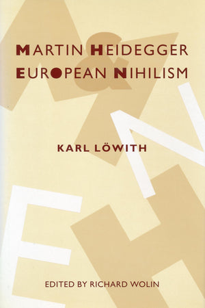 Martin Heidegger and European Nihilism,Used