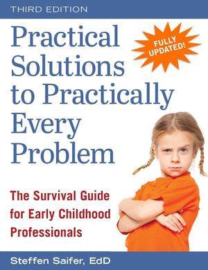 Practical Solutions to Practically Every Problem: The Survival Guide for Early Childhood Professionals,Used