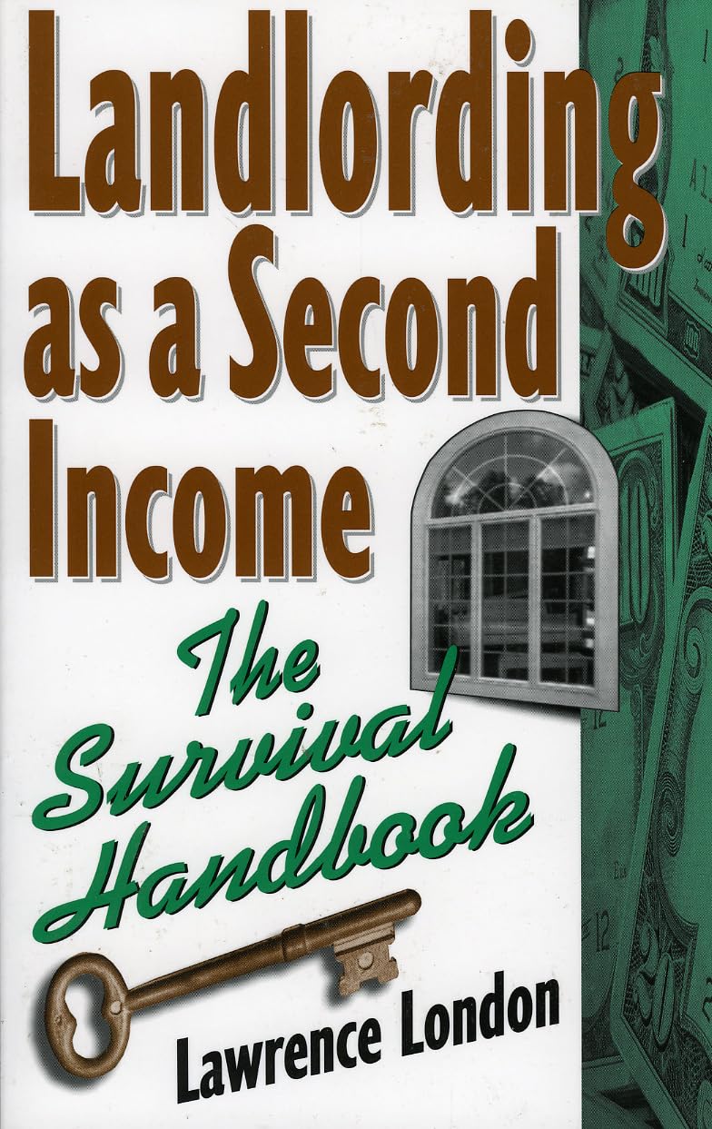 Landlording as a Second Income: The Survival Handbook,Used