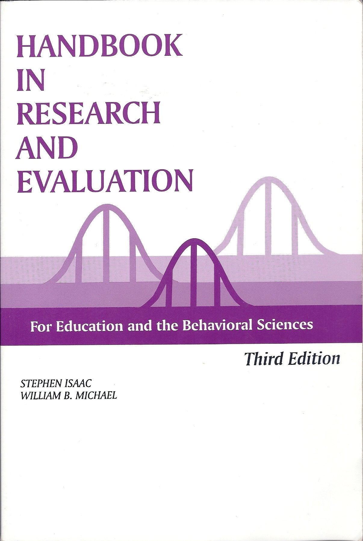 Handbook in Research and Evaluation: A Collection of Principles, Methods, and Strategies Useful in the Planning, Design, and Eva,New