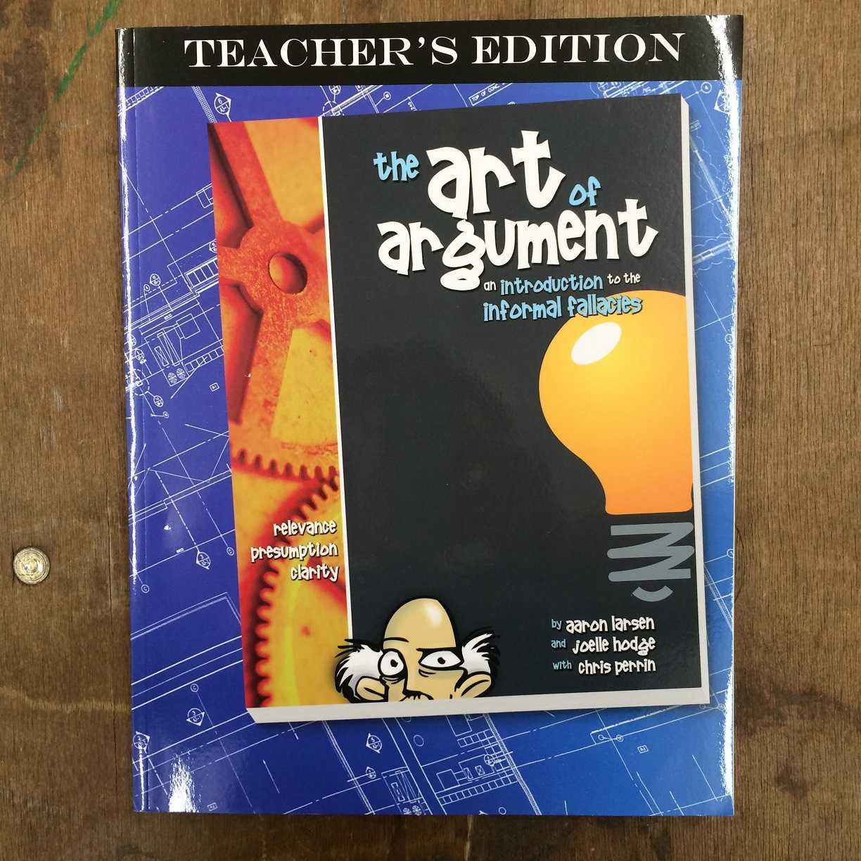 The Art of Argument, Teacher's Edition,Used