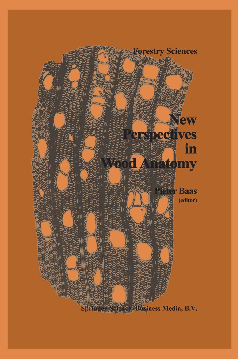 New Perspectives in Wood Anatomy: Published on the Occasion of the 50th Anniversary of the International Association of Wood Ana,Used