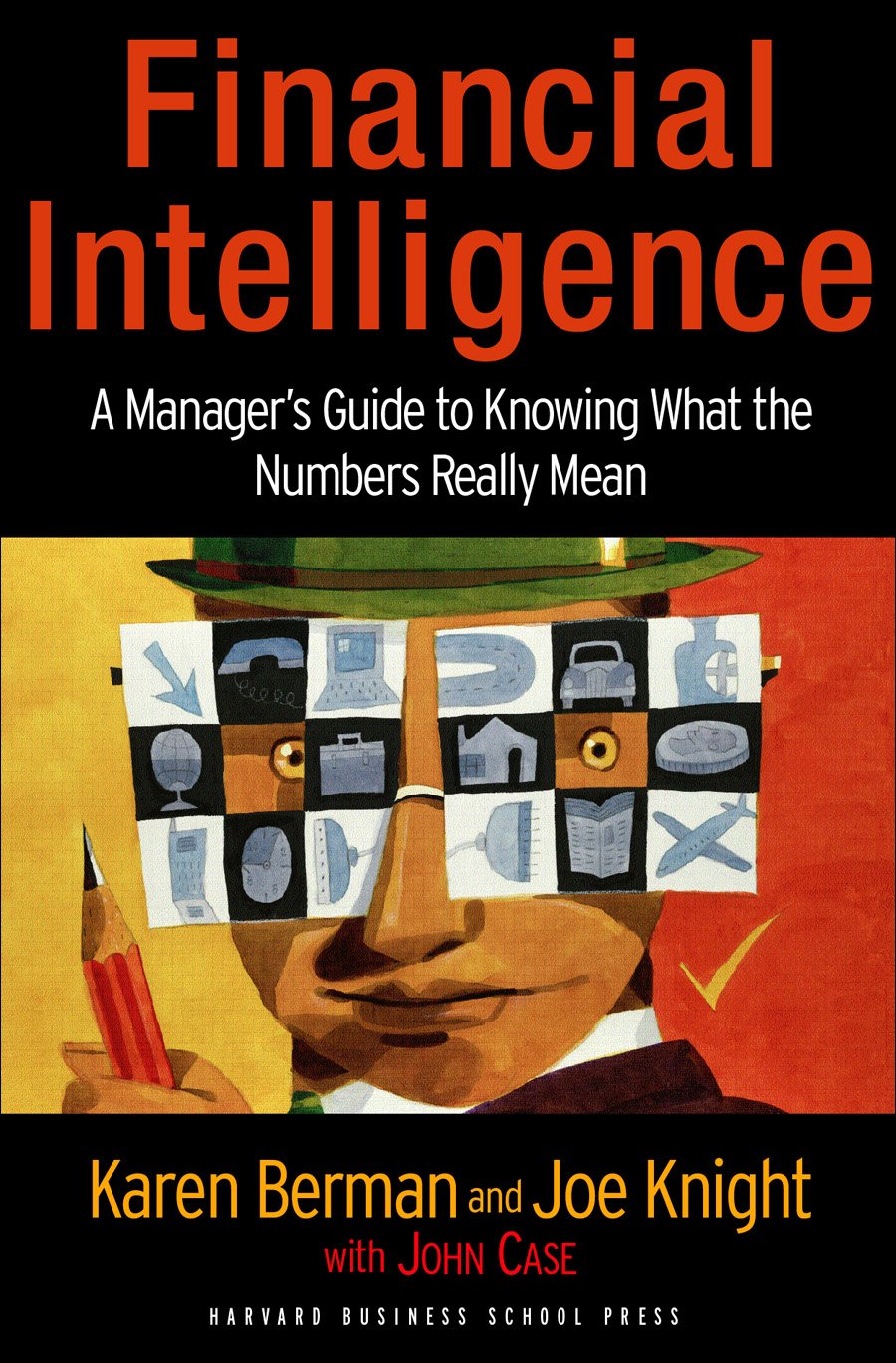 Financial Intelligence: A Manager's Guide to Knowing What the Numbers Really Mean,Used