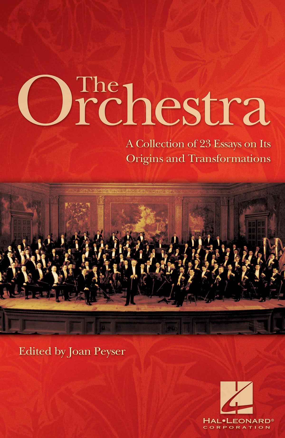 The Orchestra: A Collection Of 23 Essays On Its Origins And Transformations,Used