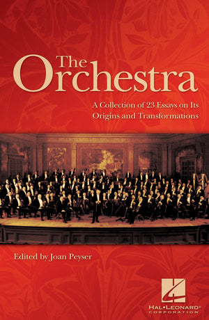 The Orchestra: A Collection Of 23 Essays On Its Origins And Transformations,Used