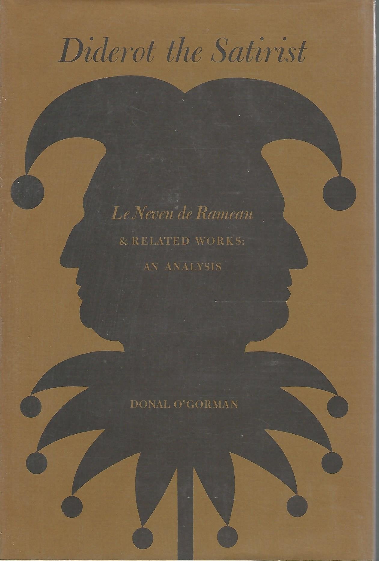 Diderot the Satirist: Le neveu de Rameau & Related Works: An Analysis,Used