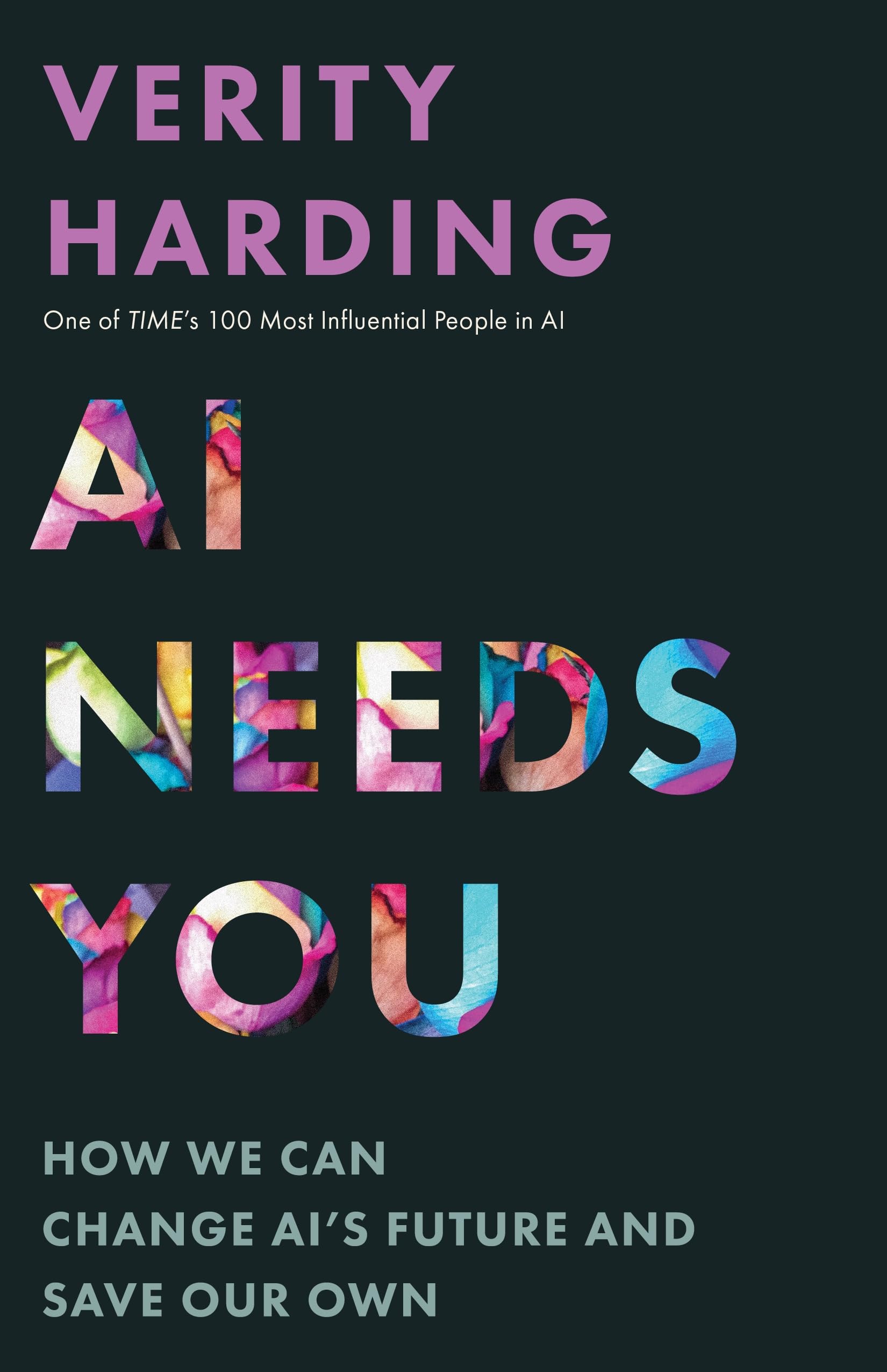 Ai Needs You: How We Can Change AiS Future And Save Our Own