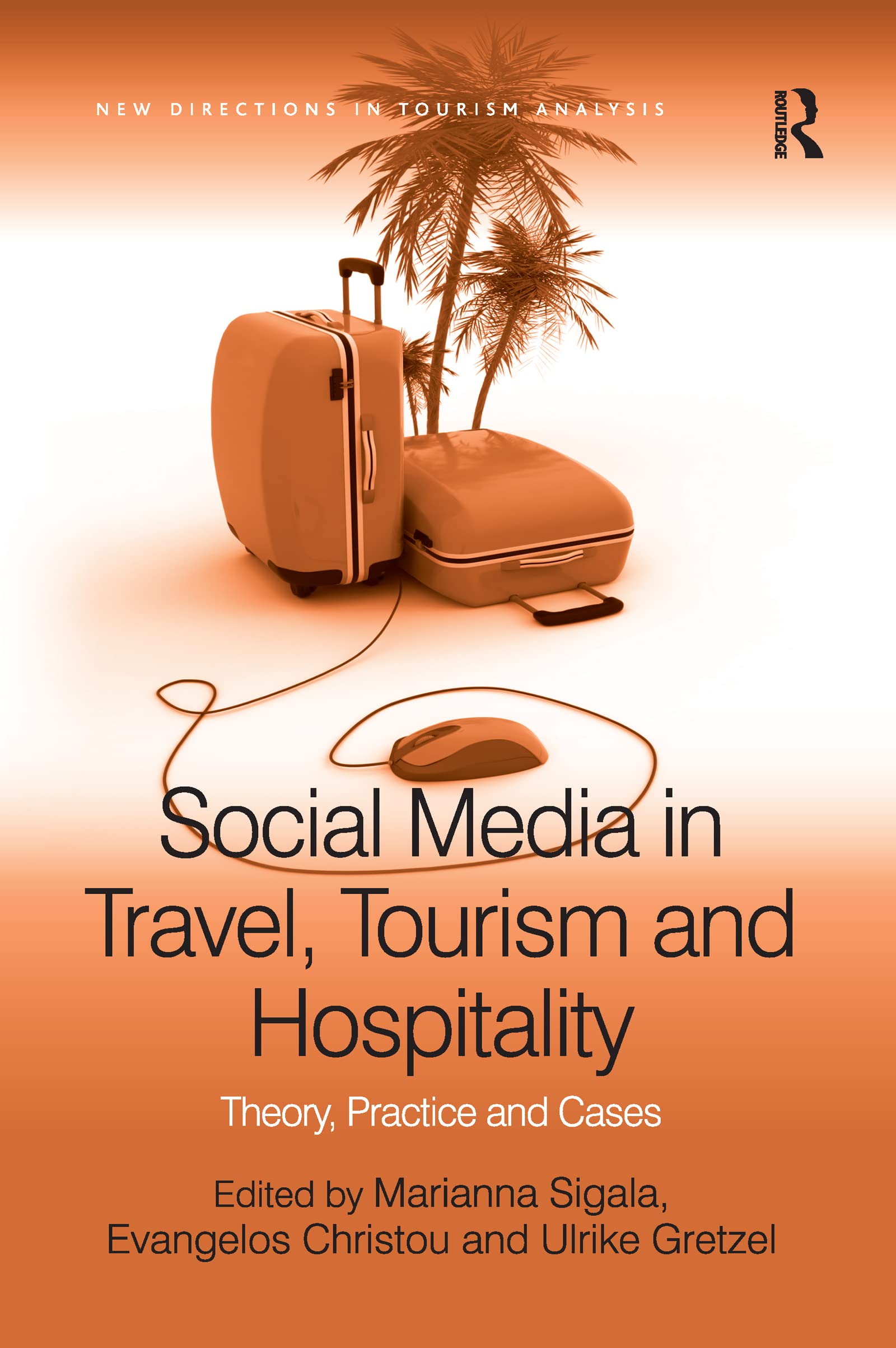 Social Media in Travel, Tourism and Hospitality (New Directions in Tourism Analysis),Used