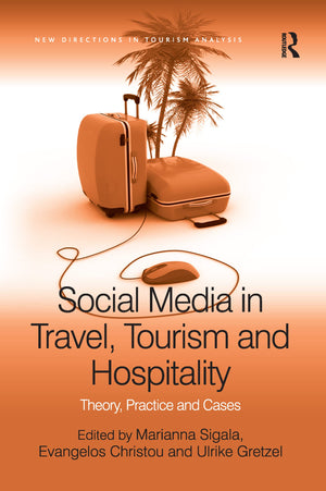 Social Media in Travel, Tourism and Hospitality (New Directions in Tourism Analysis),Used