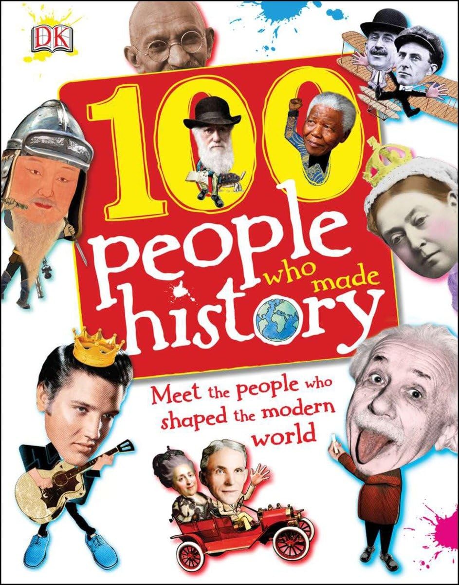 100 People Who Made History: Meet the People Who Shaped the Modern World (100 in History),Used